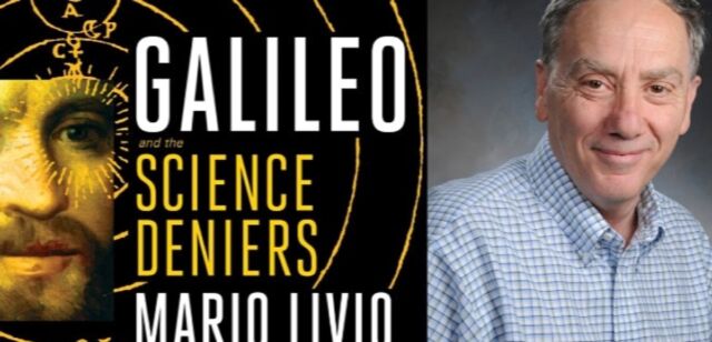 Astrophysicist Mario Livio says his new book holds lessons for what the life of Galileo can teach us about how to respond to science denial today.